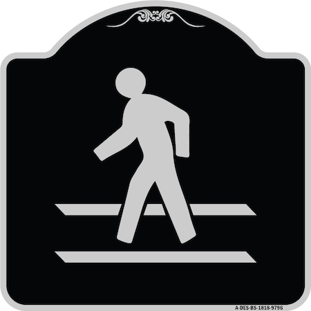 Signmission Designer Series-Pedestrian Crossing, Black & Silver Heavy-Gauge Aluminum, 18" x 18", BS-1818-9796 A-DES-BS-1818-9796